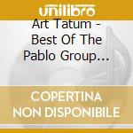 Art Tatum - Best Of The Pablo Group Masterpieces cd musicale di Art Tatum