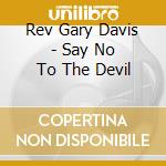 Rev Gary Davis - Say No To The Devil cd