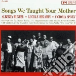 Alberta Hunter & Victoria Spivey - Songs We Taught Your Mother cd