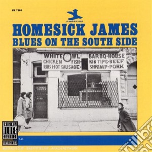 Homesick James - Blues On The South Side cd musicale di Homesick James