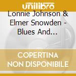 Lonnie Johnson & Elmer Snowden - Blues And Ballads cd musicale di Lonnie Johnson & Elmer Snowden