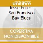 Jesse Fuller - San Francisco Bay Blues cd