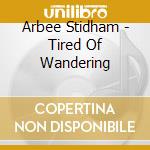 Arbee Stidham - Tired Of Wandering cd