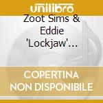Zoot Sims & Eddie 'Lockjaw' Davis - The Tenor Giants cd musicale di Zoot Sims & Eddie 'Lockjaw' Davis