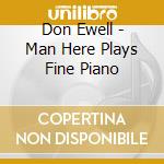 Don Ewell - Man Here Plays Fine Piano