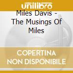 Miles Davis - The Musings Of Miles