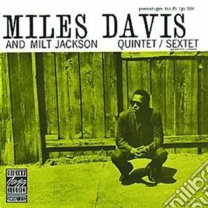 Miles Davis / Milt Jackson - Quintet / Sextet cd musicale di Miles Davis