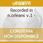 Recorded in n.orleans v.1 - cd musicale di Bonano/p.barbarin/g.gi Sharkey