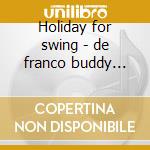 Holiday for swing - de franco buddy gibbs terry cd