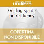 Guiding spirit - burrell kenny