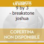 9 by 3 - breakstone joshua cd musicale di Joshua breakstone trio