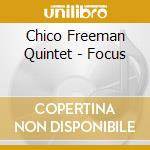 Chico Freeman Quintet - Focus cd musicale di Chico freeman quintet
