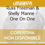 Russ Freeman & Shelly Manne - One On One cd