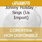 Johnny Holiday - Sings (Us Import) cd