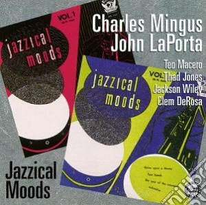 Charles Mingus / John La Porta - Jazzical Moods cd musicale di Porta Mingus/la