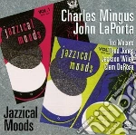 Charles Mingus / John La Porta - Jazzical Moods cd