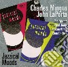 Charles Mingus / John La Porta - Jazzical Moods cd