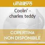 Coolin' - charles teddy cd