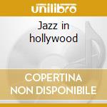 Jazz in hollywood cd musicale di Herbie Harper