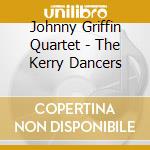 Johnny Griffin Quartet - The Kerry Dancers