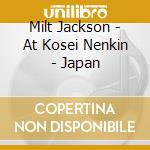 Milt Jackson - At Kosei Nenkin - Japan cd