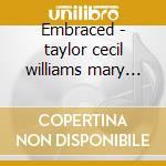 Embraced - taylor cecil williams mary lou