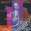 Milt Jackson - Centerpiece Vol.2: At The Kosei Nenkin cd