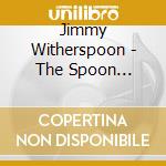Jimmy Witherspoon - The Spoon Concerts cd