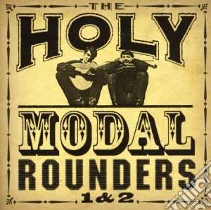 Holy Modal Rounders (The) - 1 & 2 cd musicale di The holy mo0dal rounders