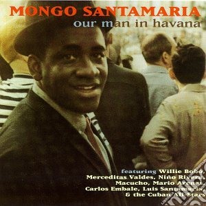 Mongo Santamaria - Our Man In Havana cd musicale di Mongo Santamaria