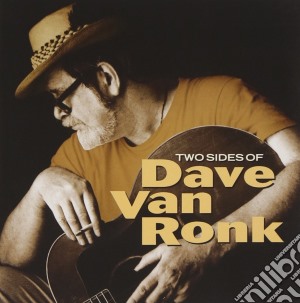 Dave Van Ronk - Two Sides Of cd musicale di Dave Van Ronk
