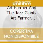 Art Farmer And The Jazz Giants - Art Farmer And The Jazz Giants cd