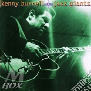 Kenny Burrell And The Jazz cd musicale di Kenny Burrell