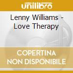 Lenny Williams - Love Therapy cd musicale di Lenny Williams