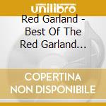 Red Garland - Best Of The Red Garland Trios cd musicale di Red Garland
