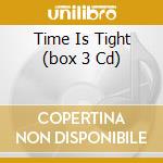 Time Is Tight (box 3 Cd) cd