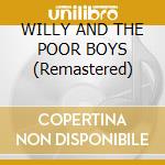 WILLY AND THE POOR BOYS (Remastered) cd musicale di CREEDENCE CLEARWATER REVIVAL