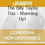 The Billy Taylor Trio - Warming Up! cd