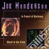 Joe Henderson - Pursuit Blackness/Black.. cd
