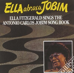 Ella Fitzgerald - Ella Abraca Jobim cd musicale di Ella Fitzgerald