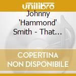 Johnny 'Hammond' Smith - That Good Feelin' cd