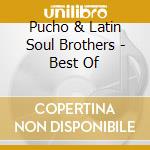 Pucho & Latin Soul Brothers - Best Of cd