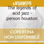 The legends of acid jazz - person houston cd