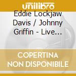 Eddie Lockjaw Davis / Johnny Griffin - Live At Minton'S cd