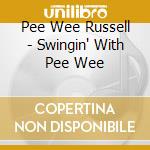 Pee Wee Russell - Swingin' With Pee Wee cd