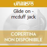 Glide on - mcduff jack cd