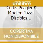 Curtis Peagler & Modern Jazz - Disciples Blues cd