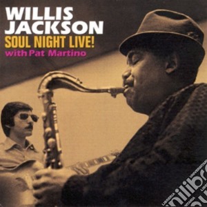 Willis Jackson - Soul Night Live cd musicale