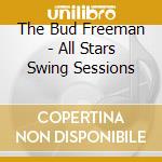The Bud Freeman - All Stars Swing Sessions cd