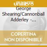 George Shearing/Cannonball Adderley - Quintets At Newport cd musicale
